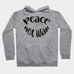 VETERANS: PEACE NOT WAR Hoodie